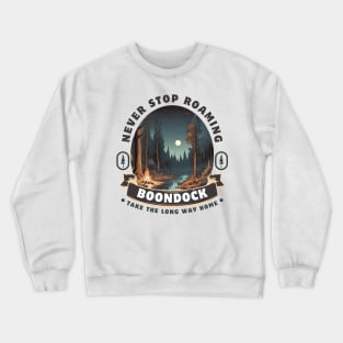 Never Stop Roaming RV Boondocking Camping ~ Forest Crewneck Sweatshirt